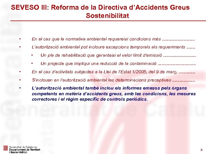 SEVESO III: Reforma de la Directiva d’Accidents Greus Sostenibilitat • En el cas que