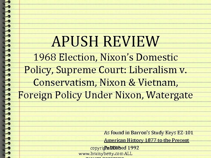 APUSH REVIEW 1968 Election, Nixon’s Domestic Policy, Supreme Court: Liberalism v. Conservatism, Nixon &