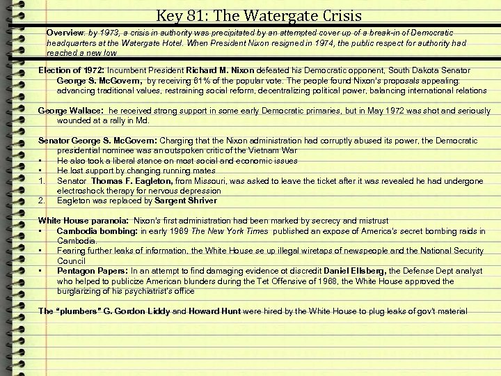 Key 81: The Watergate Crisis Overview: by 1973, a crisis in authority was precipitated