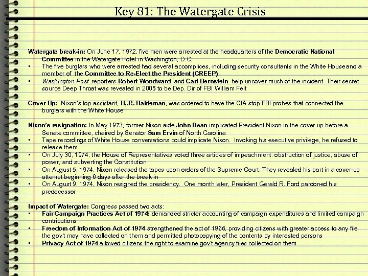 Key 81: The Watergate Crisis Watergate break-in: On June 17, 1972, five men were