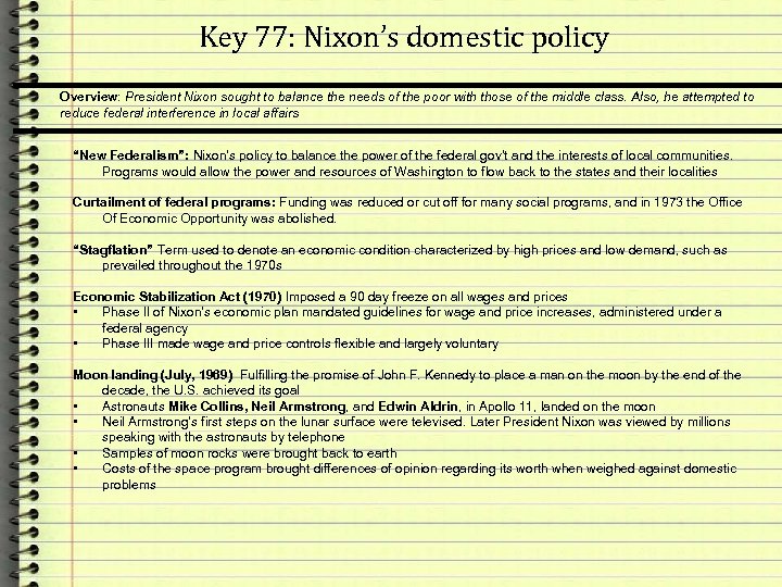 Key 77: Nixon’s domestic policy Overview: President Nixon sought to balance the needs of