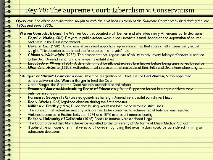 Key 78: The Supreme Court: Liberalism v. Conservatism Overview: The Nixon administration sought to