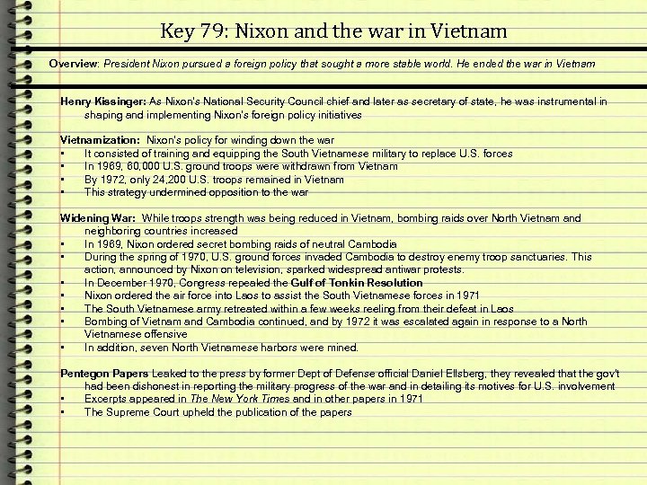 Key 79: Nixon and the war in Vietnam Overview: President Nixon pursued a foreign