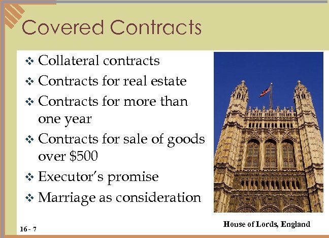 Covered Contracts v Collateral contracts v Contracts for real estate v Contracts for more