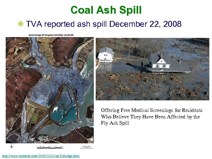 Coal Ash Spill X TVA reported ash spill December 22, 2008 Offering Free Medical