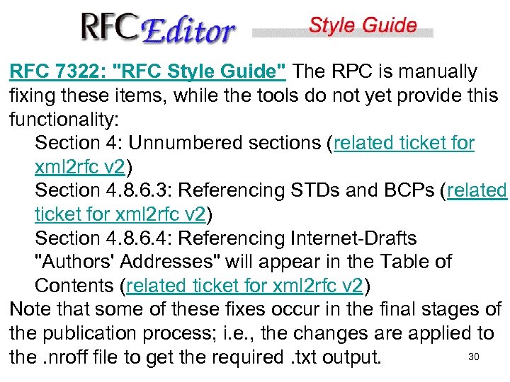RFC 7322: "RFC Style Guide" The RPC is manually fixing these items, while the