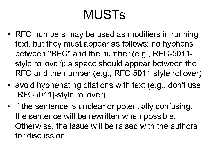 MUSTs • RFC numbers may be used as modifiers in running text, but they