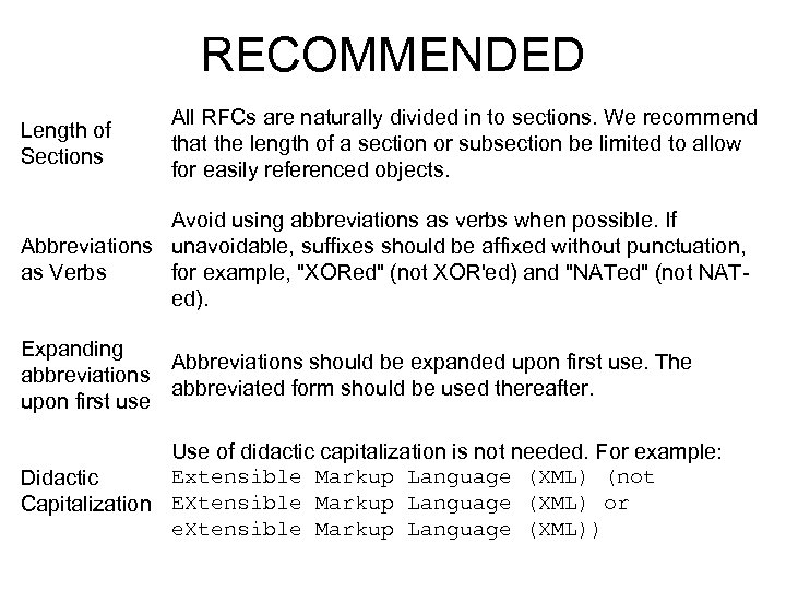 RECOMMENDED Length of Sections All RFCs are naturally divided in to sections. We recommend