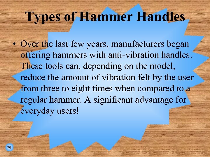 Types of Hammer Handles • Over the last few years, manufacturers began offering hammers