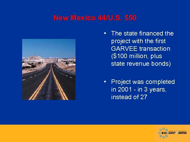 New Mexico 44/U. S. 550 • The state financed the project with the first