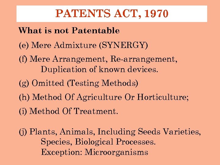 PATENTS ACT, 1970 What is not Patentable (e) Mere Admixture (SYNERGY) (f) Mere Arrangement,