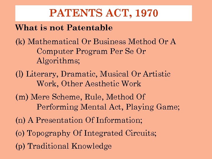 PATENTS ACT, 1970 What is not Patentable (k) Mathematical Or Business Method Or A