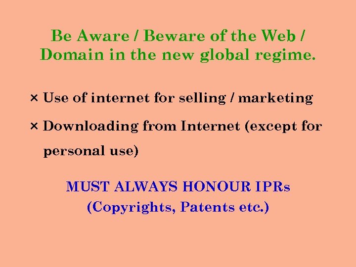 Be Aware / Beware of the Web / Domain in the new global regime.
