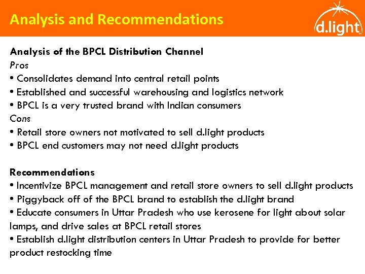 Analysis and Recommendations Analysis of the BPCL Distribution Channel Pros • Consolidates demand into