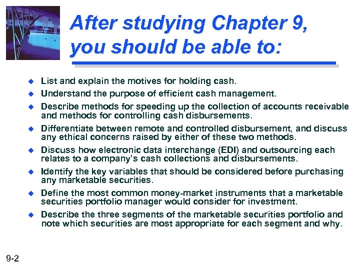 After studying Chapter 9, you should be able to: u u u u 9