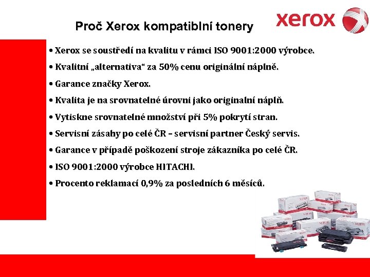  Proč Xerox kompatiblní tonery • Xerox se soustředí na kvalitu v rámci ISO