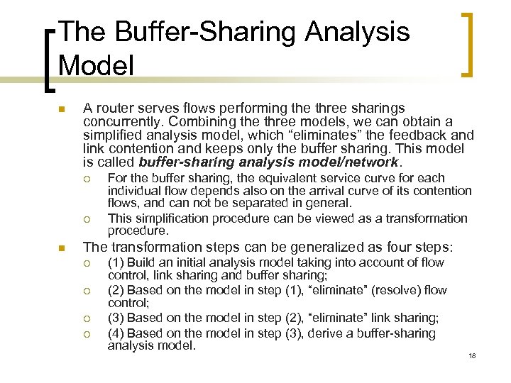 The Buffer-Sharing Analysis Model n A router serves flows performing the three sharings concurrently.