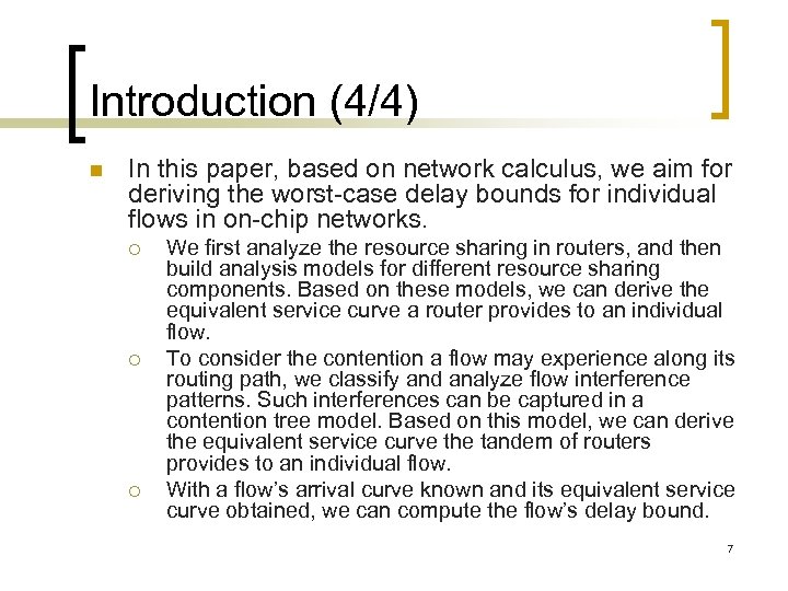 Introduction (4/4) n In this paper, based on network calculus, we aim for deriving