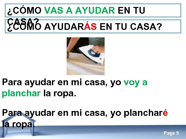 ¿CÓMO VAS A AYUDAR EN TU CASA? ¿CÓMO AYUDARÁS EN TU CASA? Para ayudar