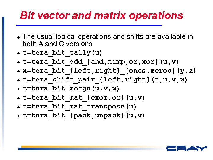 Bit vector and matrix operations l l l l l The usual logical operations