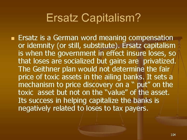 Ersatz Capitalism? n Ersatz is a German word meaning compensation or idemnity (or still,