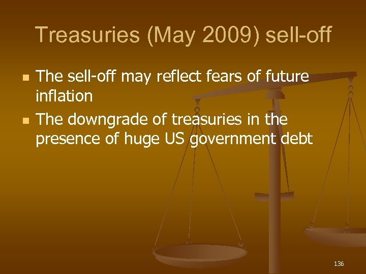 Treasuries (May 2009) sell-off n n The sell-off may reflect fears of future inflation