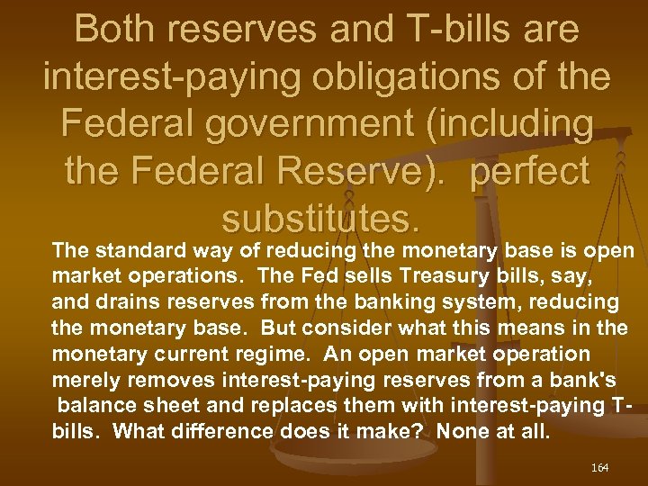 Both reserves and T-bills are interest-paying obligations of the Federal government (including the Federal