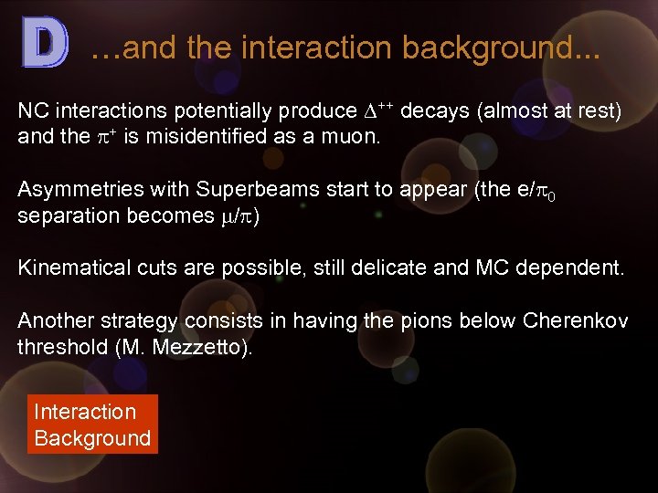 …and the interaction background. . . NC interactions potentially produce D++ decays (almost at