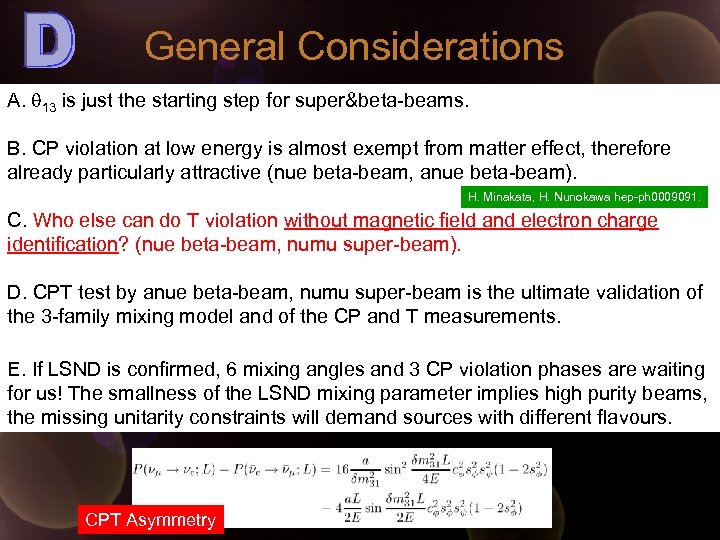 General Considerations A. q 13 is just the starting step for super&beta-beams. B. CP
