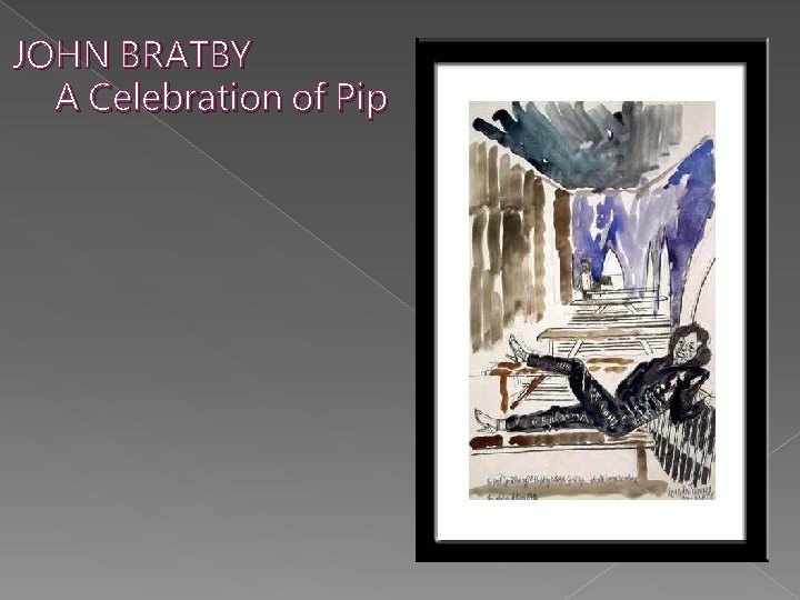 JOHN BRATBY A Celebration of Pip 
