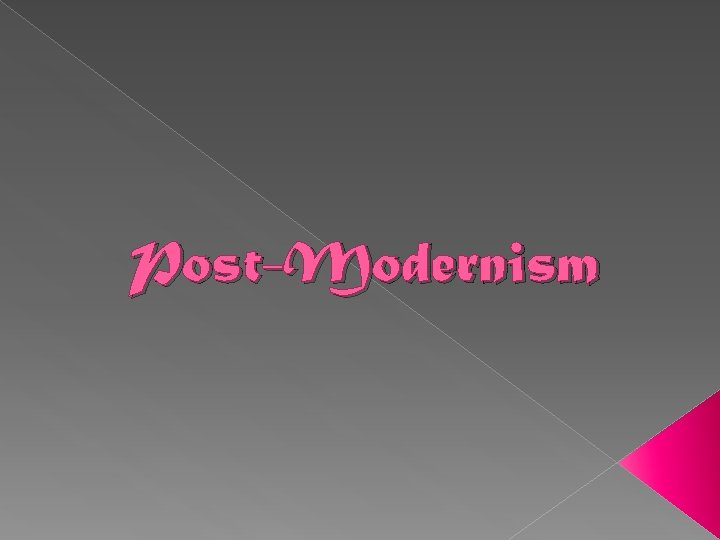 Post-Modernism 