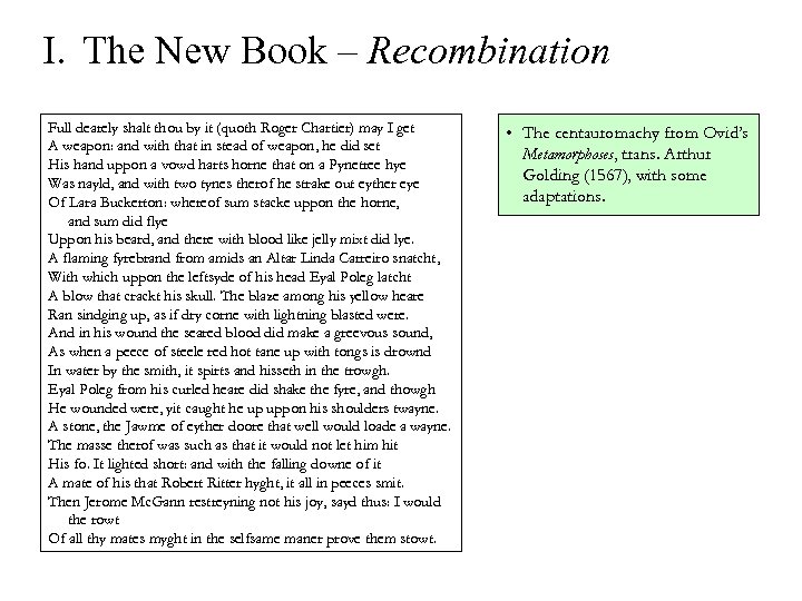 I. The New Book – Recombination Full dearely shalt thou by it (quoth Roger