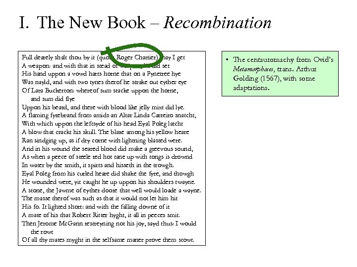 I. The New Book – Recombination Full dearely shalt thou by it (quoth Roger