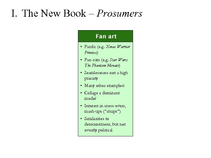 I. The New Book – Prosumers Fan art • Fanfic (e. g. Xena: Warrior