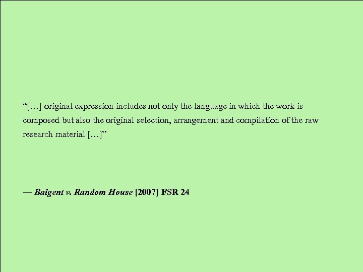 “[…] original expression includes not only the language in which the work is composed