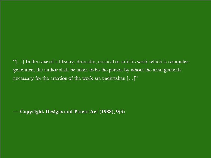 “[…] In the case of a literary, dramatic, musical or artistic work which is
