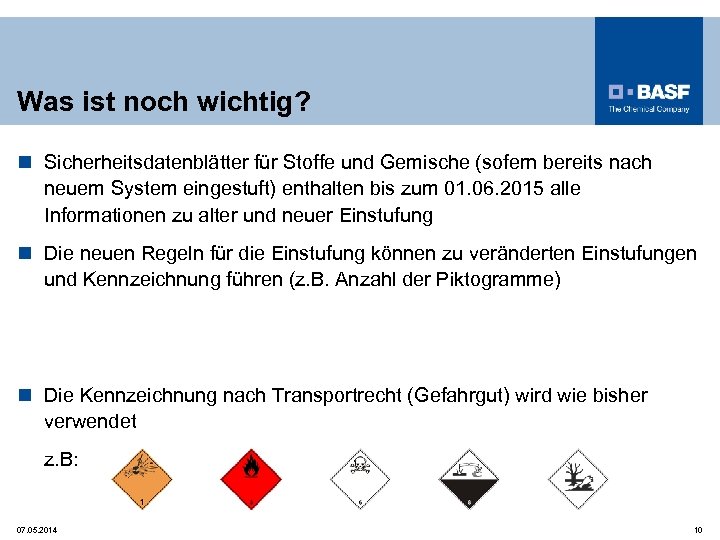 Was ist noch wichtig? n Sicherheitsdatenblätter für Stoffe und Gemische (sofern bereits nach neuem