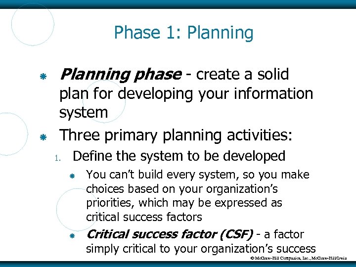 Phase 1: Planning phase - create a solid plan for developing your information system
