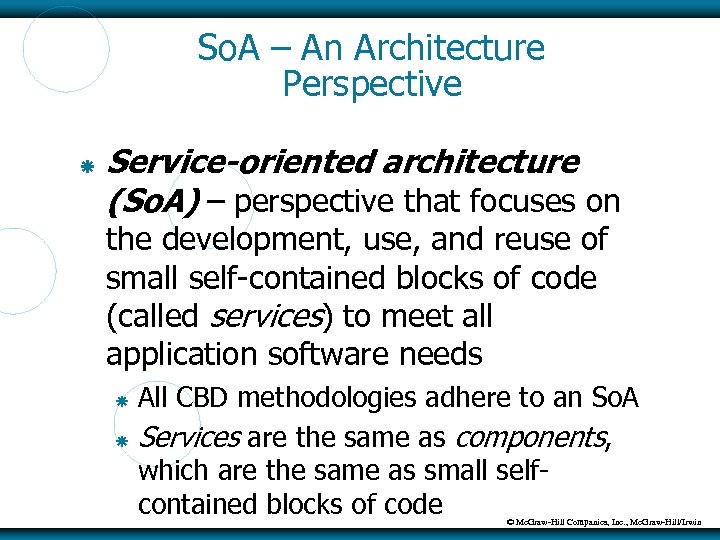So. A – An Architecture Perspective Service-oriented architecture (So. A) – perspective that focuses