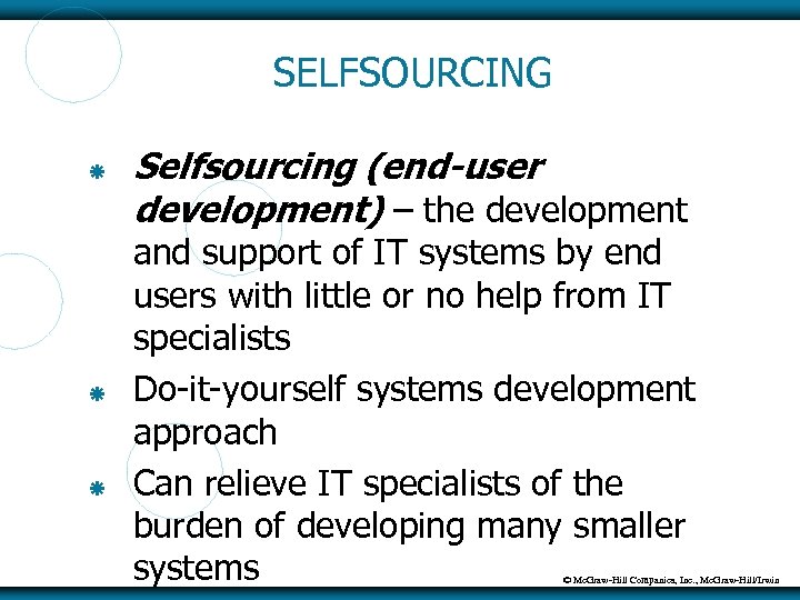 SELFSOURCING Selfsourcing (end-user development) – the development and support of IT systems by end