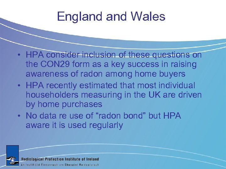 England Wales • HPA consider inclusion of these questions on the CON 29 form