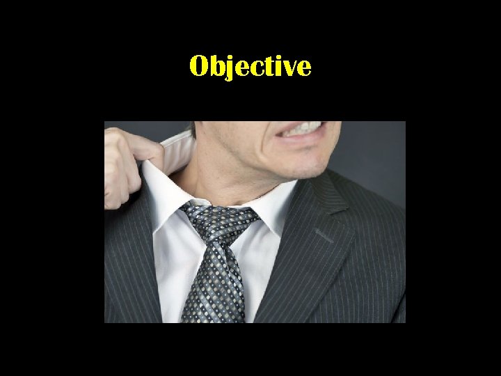 Objective 