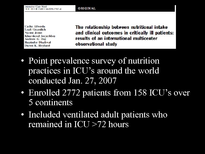  • Point prevalence survey of nutrition practices in ICU’s around the world conducted