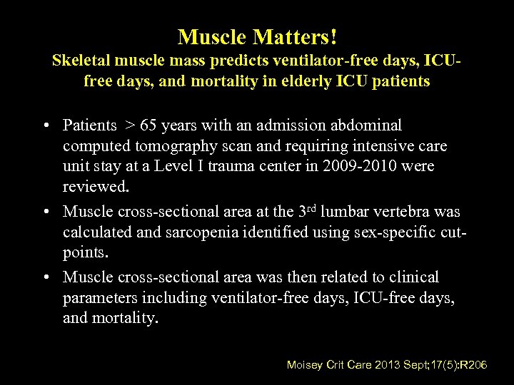 Muscle Matters! Skeletal muscle mass predicts ventilator-free days, ICUfree days, and mortality in elderly