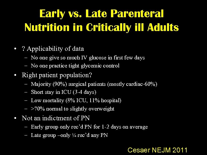 Early vs. Late Parenteral Nutrition in Critically ill Adults • ? Applicability of data