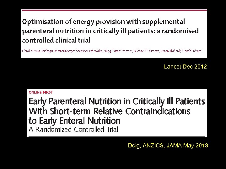 Lancet Dec 2012 Doig, ANZICS, JAMA May 2013 