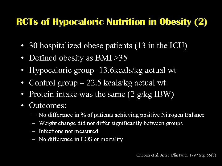 RCTs of Hypocaloric Nutrition in Obesity (2) • • • 30 hospitalized obese patients