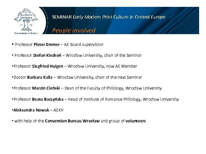 SEMINAR Early Modern Print Culture In Central Europe People involved • Professor Pieter Emmer