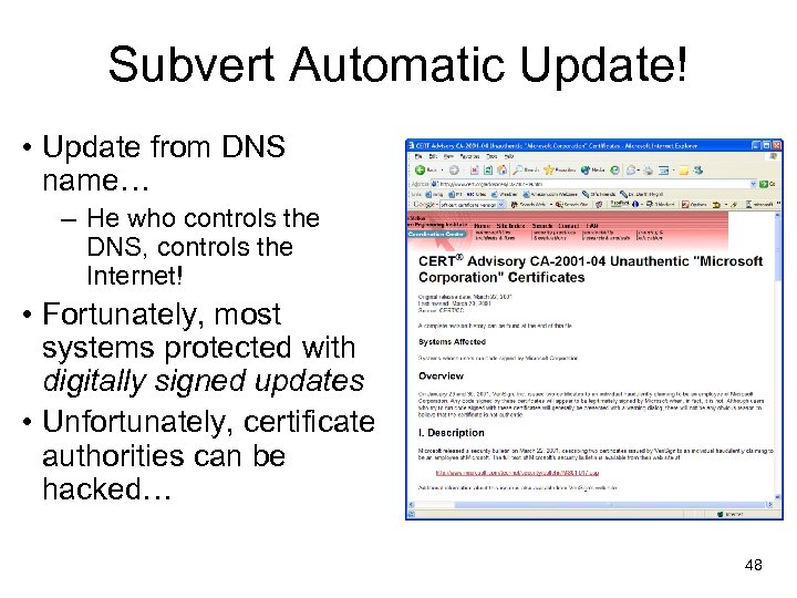 Subvert Automatic Update! • Update from DNS name… – He who controls the DNS,