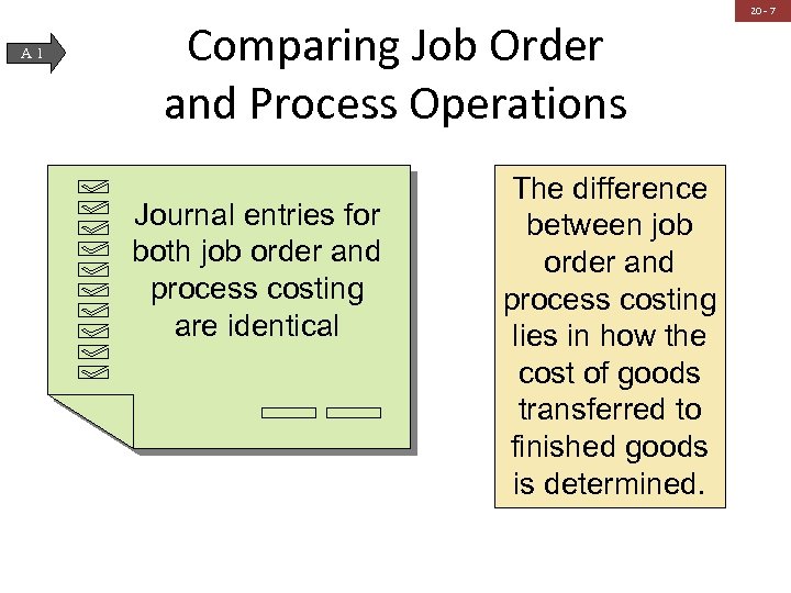A 1 Comparing Job Order and Process Operations Journal entries for both job order